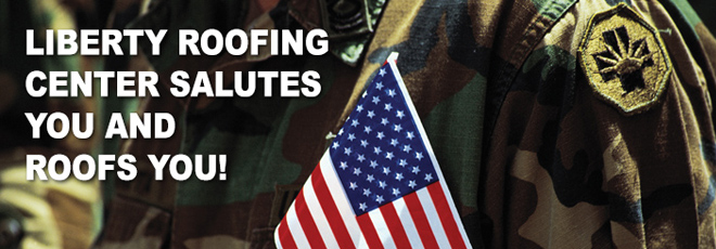 Liberty Roofing Center Salutes Military